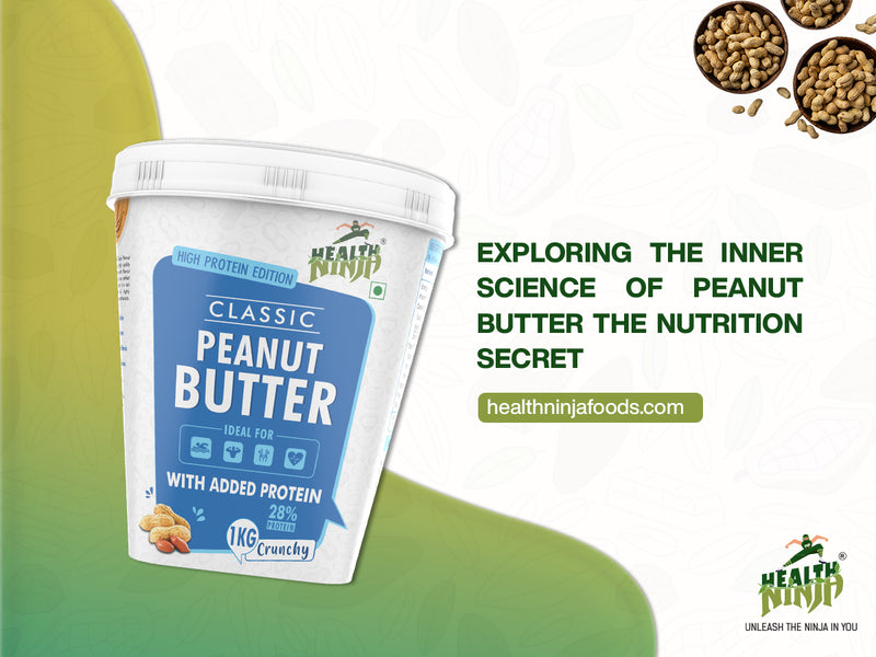 Exploring the Inner Science of Peanut Butter: The Nutrition Secret